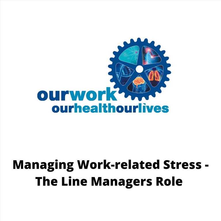 Managing Work-related Stress - The Line Managers Role 